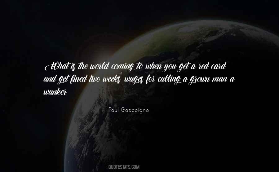 Quotes About Paul Gascoigne #1733702