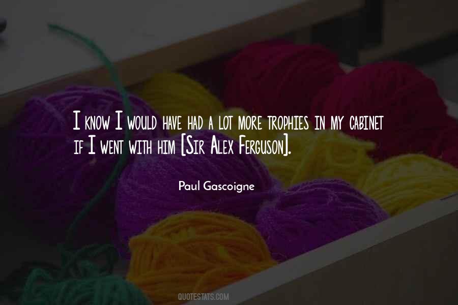 Quotes About Paul Gascoigne #786922