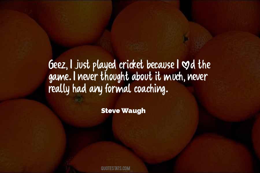 Quotes About Steve Waugh #353780