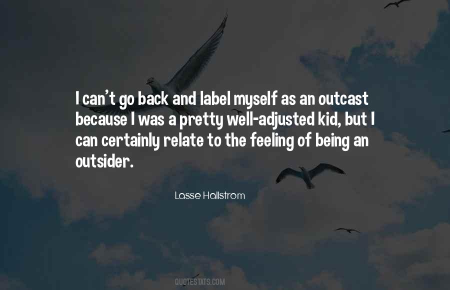 Quotes About Being An Outsider #1020324