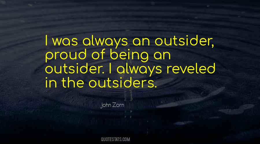 Quotes About Being An Outsider #128743