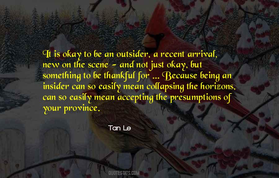 Quotes About Being An Outsider #1421593