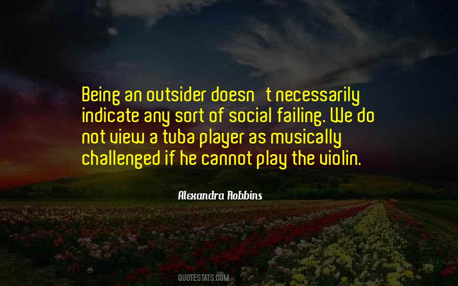 Quotes About Being An Outsider #905459