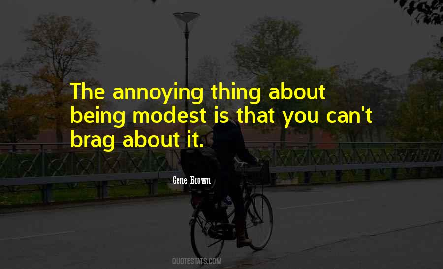 Quotes About Being Annoying #1466447