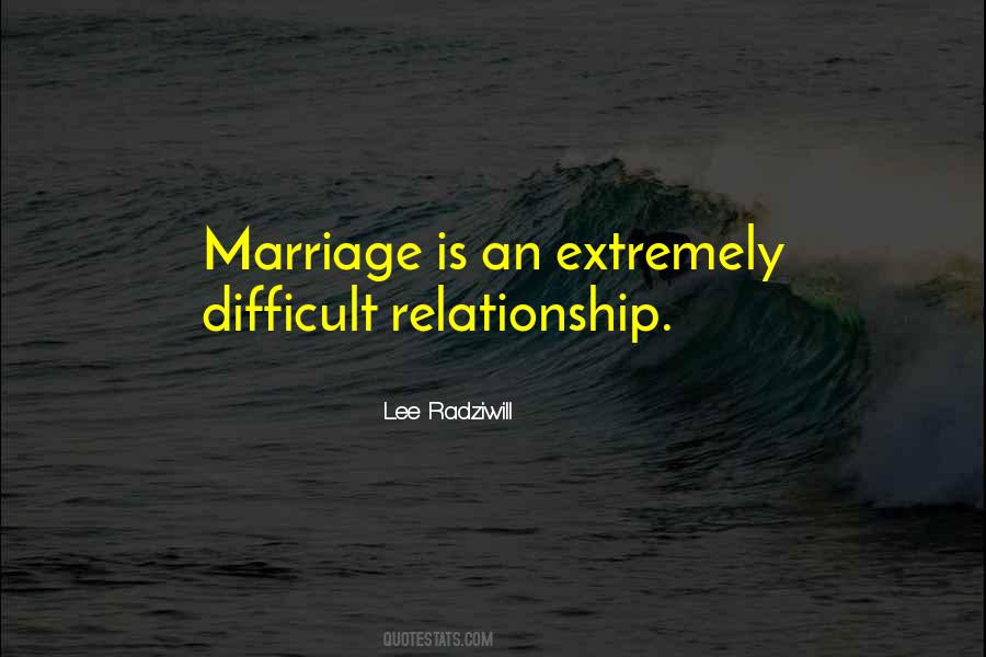 Relationship Difficult Quotes #1103880