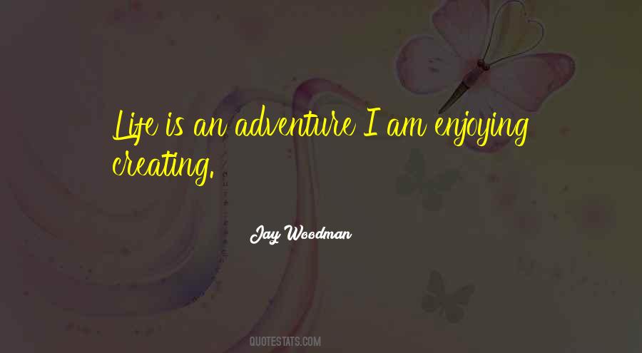 Quotes About An Adventure #1433395