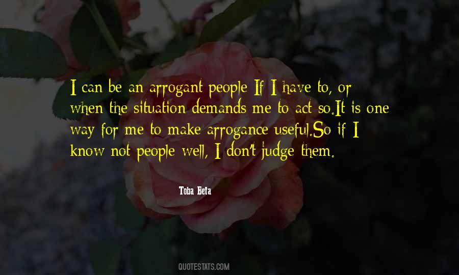 Quotes About Arrogant People #1187796
