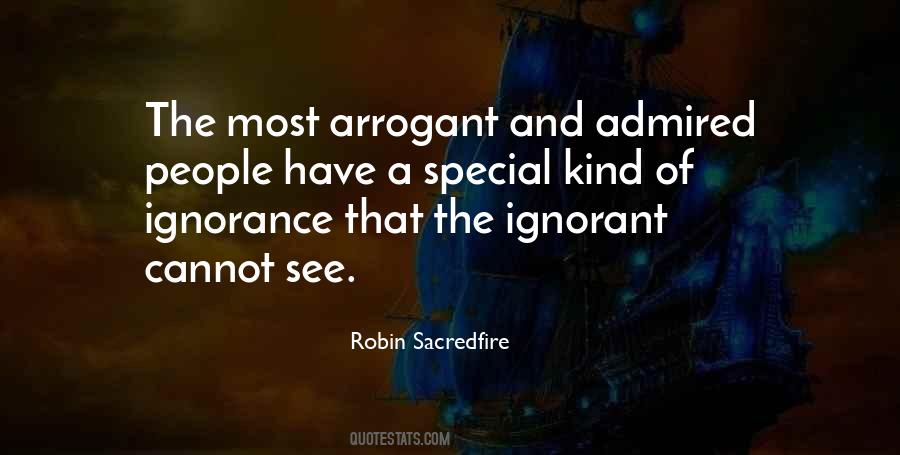 Quotes About Arrogant People #649857