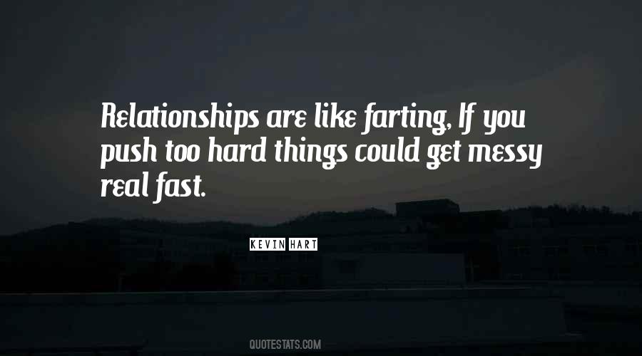 Relationships Are Like Quotes #750051