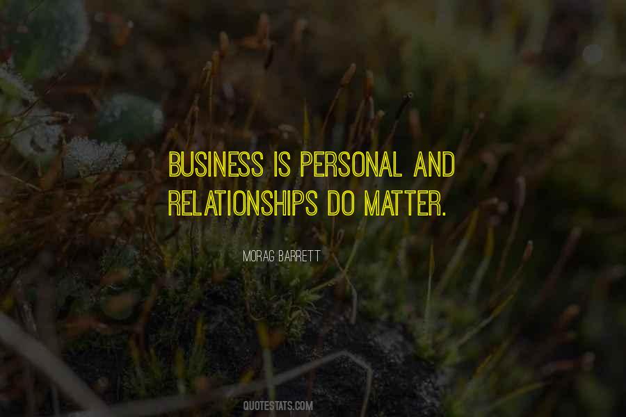 Relationships Matter Quotes #734610