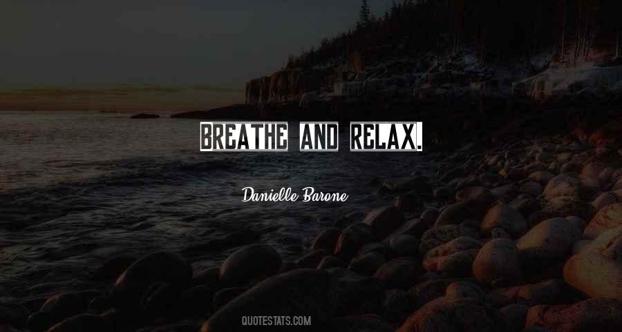 Relax And Breathe Quotes #1414442