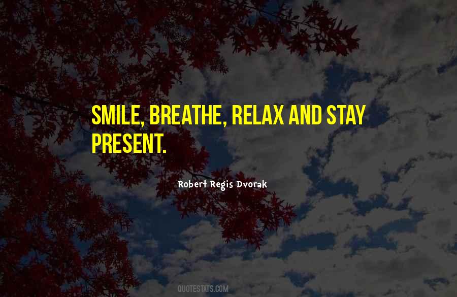 Relax And Breathe Quotes #897711