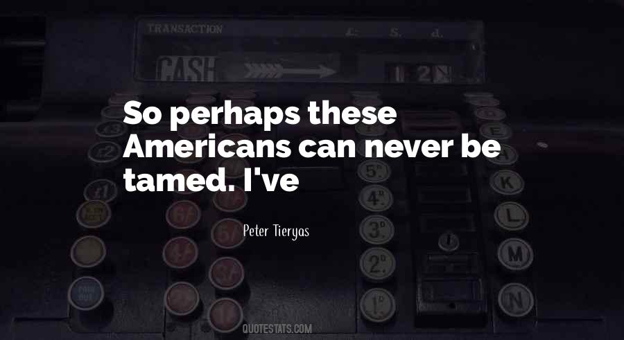Quotes About Americans #1766318