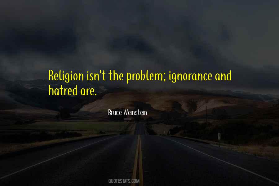 Religion And Ignorance Quotes #831556