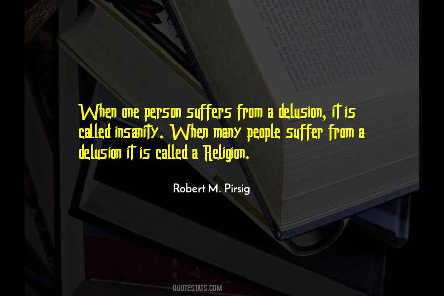 Religion Delusion Quotes #498634