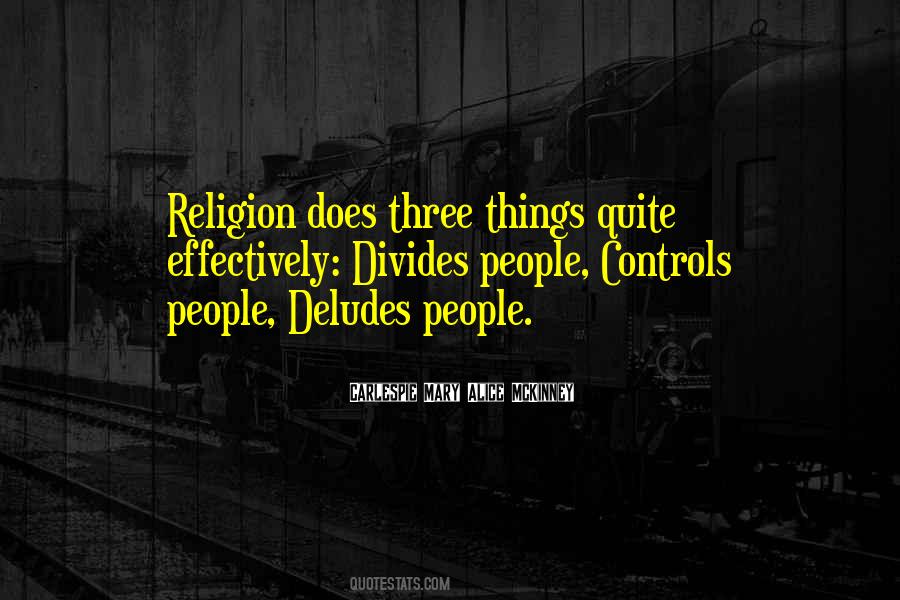 Religion Divides Us Quotes #1577989