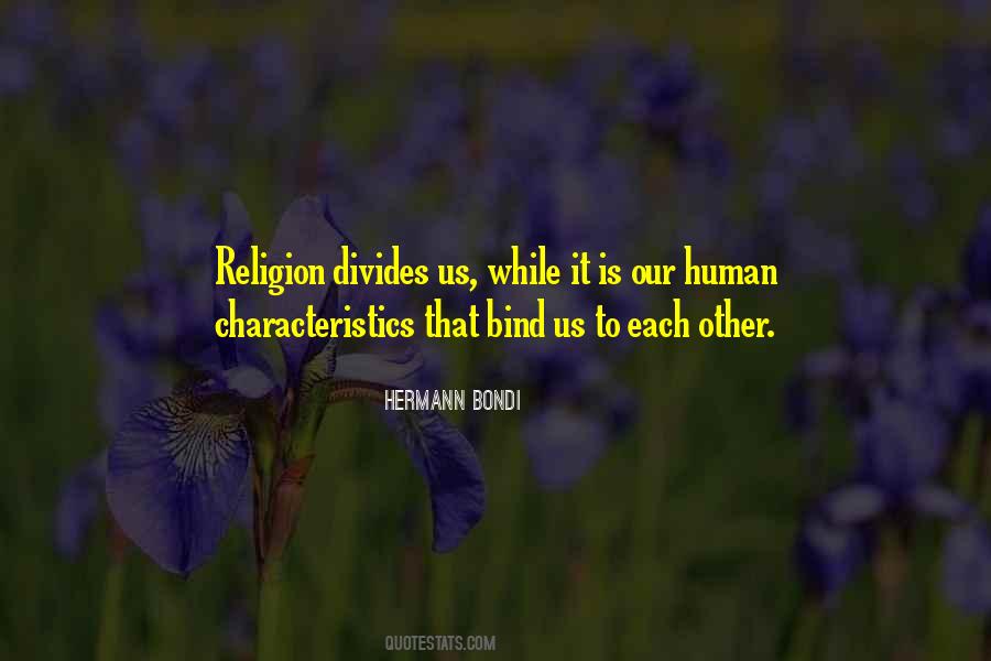 Religion Divides Us Quotes #980167