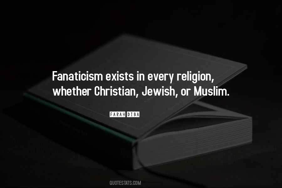 Religion Fanaticism Quotes #310501