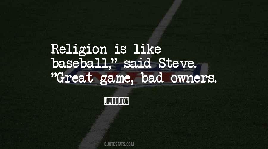 Religion Is Like Quotes #16533