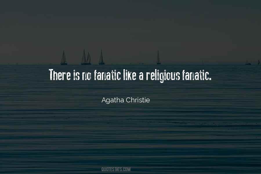 Religious Fanatic Quotes #1085723