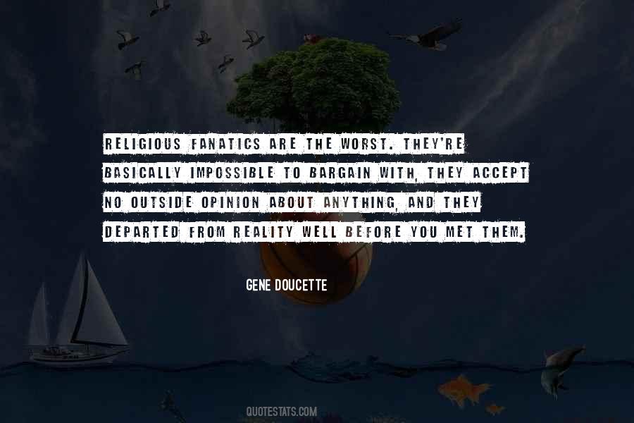 Religious Fanatic Quotes #1542079