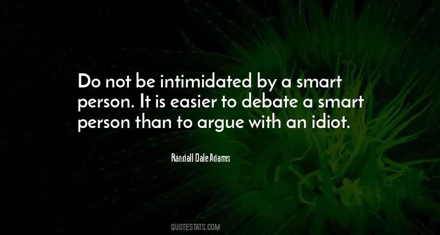 Quotes About Arguing With An Idiot #79253