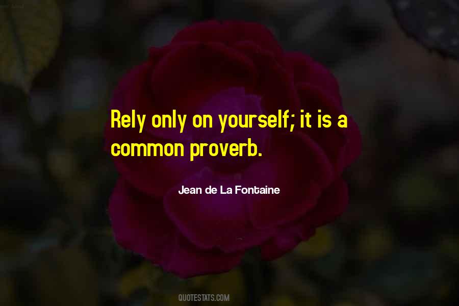 Rely On Yourself Quotes #1851548