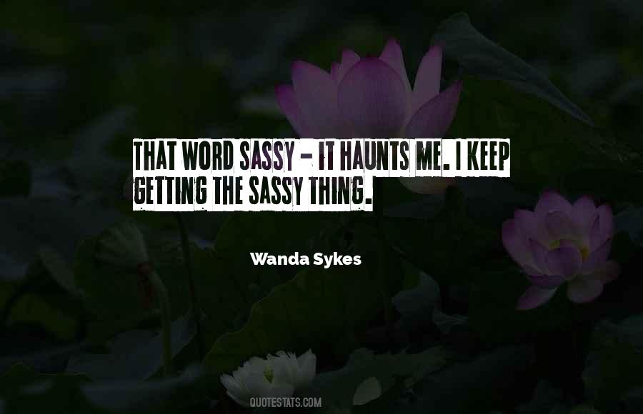 Quotes About Sassy #1827589