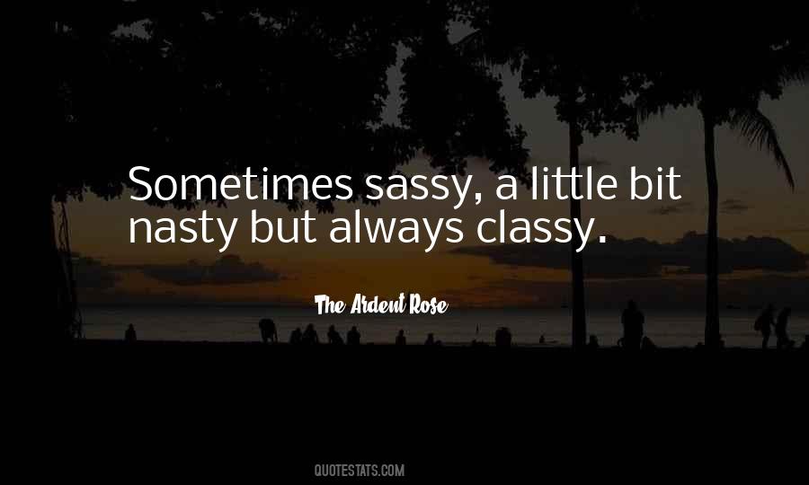 Quotes About Sassy #465071