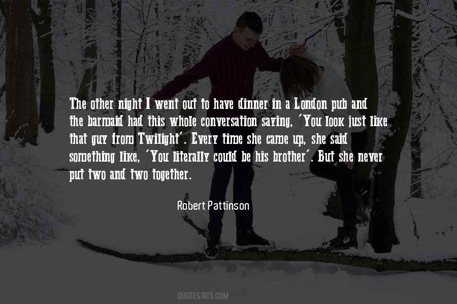 Quotes About Robert Pattinson #112050