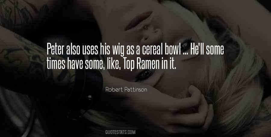 Quotes About Robert Pattinson #183846