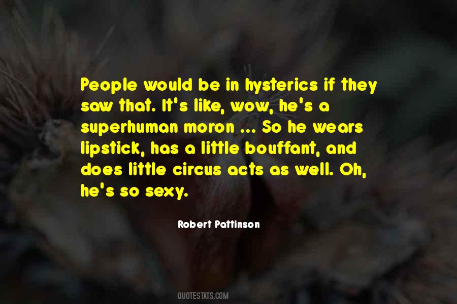 Quotes About Robert Pattinson #323517