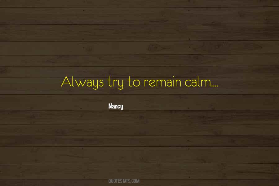 Remain Calm Quotes #1231343