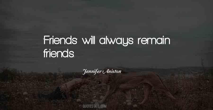 Remain Friends Quotes #1422491