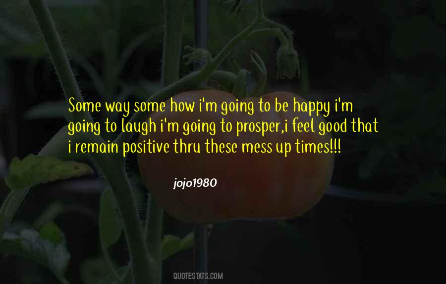 Remain Positive Quotes #468375