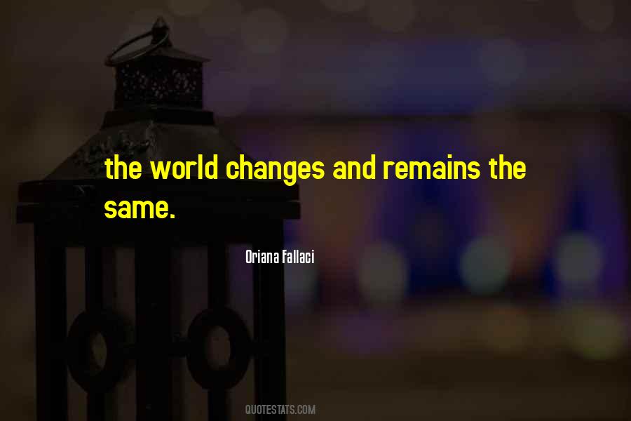 Remains The Same Quotes #436861 Remains The Same Quotes #436861