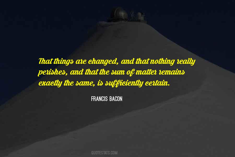 Remains The Same Quotes #599347 Remains The Same Quotes #599347