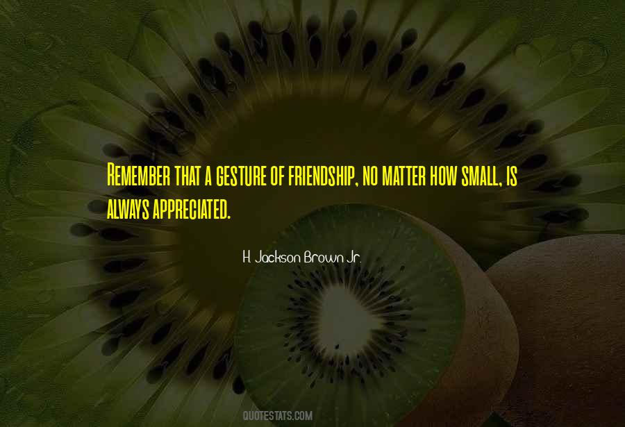 Remember Me Friendship Quotes #644031 Remember Me Friendship Quotes #644031