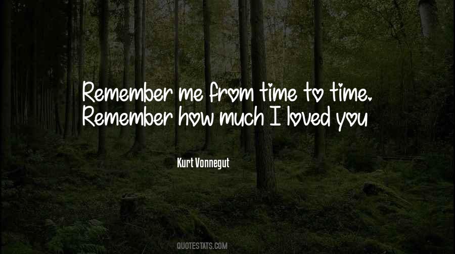 Remember Me Quotes #1676254