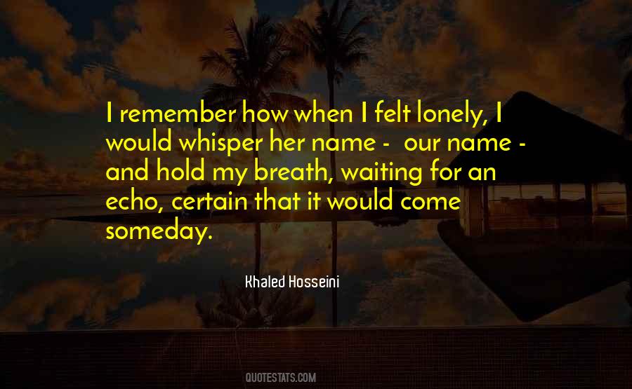 Remember My Name Quotes #694269