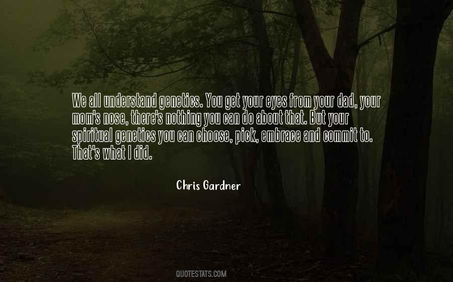 Quotes About Chris Gardner #1046908