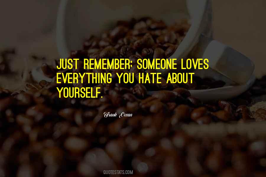 Remember Someone Loves You Quotes #1270854