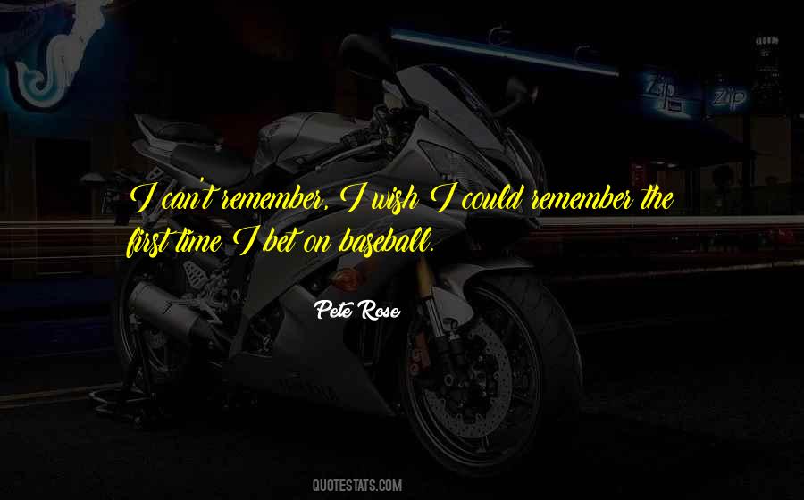 Remember The First Time Quotes #1733748