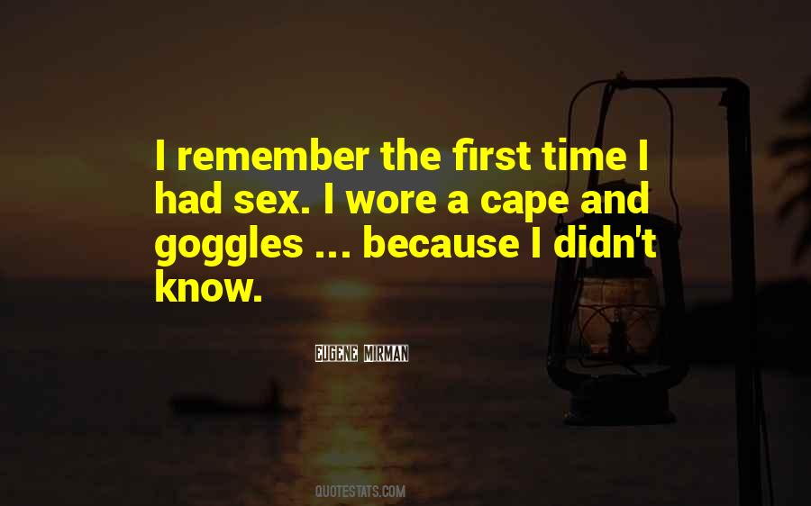 Remember The First Time Quotes #293558