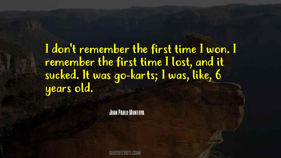 Remember The First Time Quotes #663240