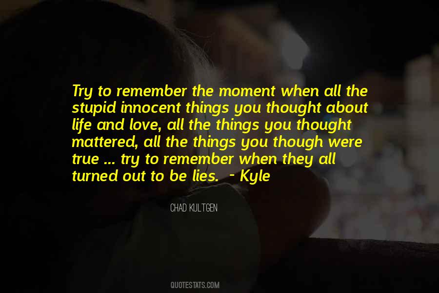 Remember The Moment Quotes #1753065