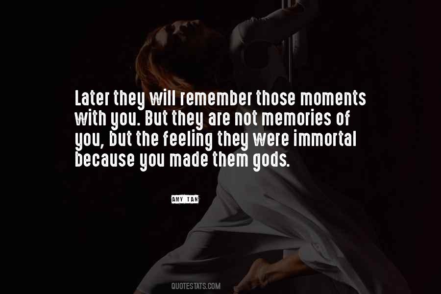 Remember The Moments Quotes #1057723