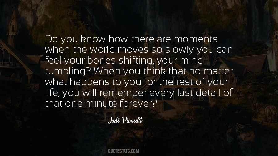 Remember The Moments Quotes #331423