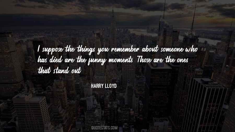 Remember The Moments Quotes #662253