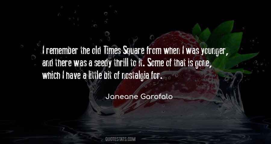 Remember The Old Times Quotes #1248978
